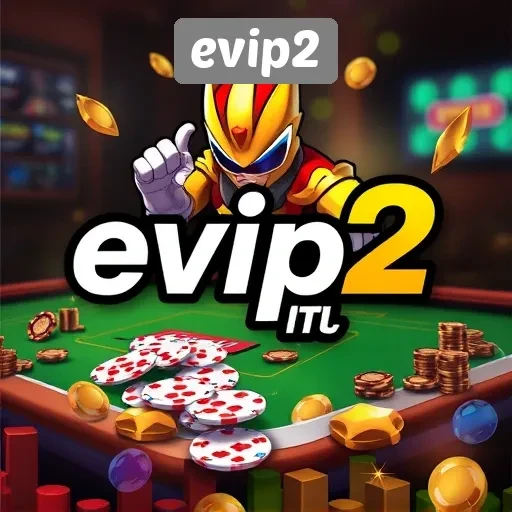 Evip2 Sebagai Pilihan Utama untuk Penggemar Game Online